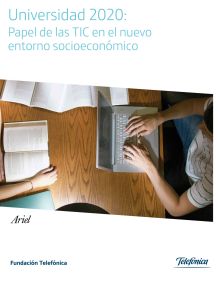 Universidad 2020: Papel de las TIC en el nuevo entorno socioeconómico