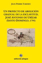 Un proyecto de abolición gradual de la esclavitud, José Antonio de Urízar (Santo