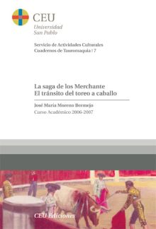 LA SAGA DE LOS MERCHANTE: EL TRÁNSITO DEL TOREO A CABALLO
