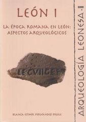León I. La época romana en León: Aspectos arqueológicos. Vertedero Romano en la 