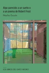 ALGO PARECIDO A UN SUEÑO O A UN POEMA DE ROBERT FROST