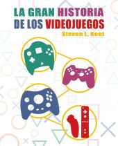 LA HISTORIA DEFINITIVA DE LOS VIDEOJUEGOS