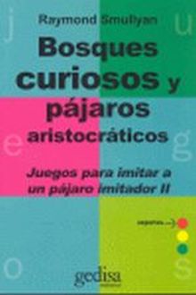 Bosques curiosos y pájaros aristocráticos