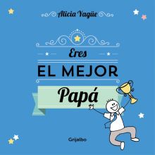 ERES EL MEJOR PAPA