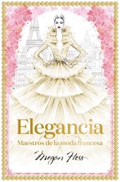 ELEGANCIA: MAESTROS DE LA MODA FRANCESA