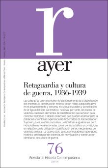 RETAGUARDIA Y CULTURA DE GUERRA, 1936-1939 (Ayer 76)