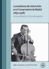 La enseñanza del violonchelo en el Conservatorio de Madrid (1830-1918): Victor d