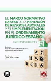El marco normativo europeo de la prevención de riesgos laborales y su implementa