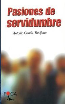 Pasiones de servidumbre.