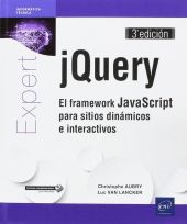 JQUERY. EL FRAMEWORK JAVASCRIPT PARA SITIOS DINÁMICOS E INTERACTI
