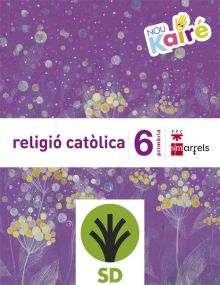 SD ALUMNO. RELIGIÓ CATÒLICA. 6 PRIMÀRIA. NOU KAIRÉ