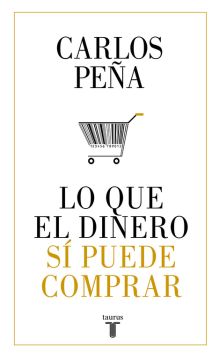 LO QUE EL DINERO SI PUEDE COMPRAR