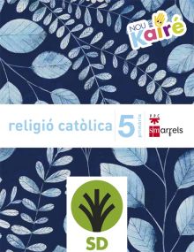 SD ALUMNO. RELIGIÓ CATÒLICA. 5 PRIMÀRIA. NOU KAIRÉ