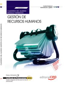 CUADERNO DEL ALUMNO GESTIÓN DE RECURSOS HUMANOS (MF0238_3). CERTIFICADOS DE PROF