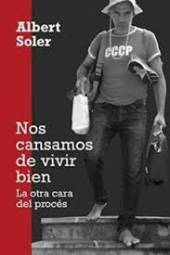 NOS CANSAMOS DE VIVIR BIEN