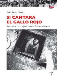 SI CANTARA EL GALLO ROJO. BIOGRAFIA SOCIAL DE JESU