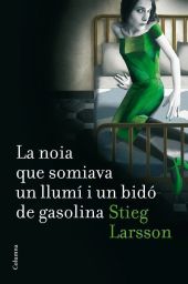 La noia que somiava un llumí i un bidó de gasolina (Sèrie Millennium 2)