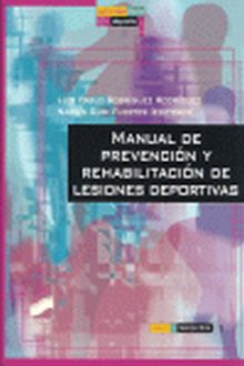 Manual de prevención y rehabilitación de lesiones deportivas