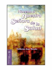 NOVENA A NUESTRA SEÑORA DE LA SALUD