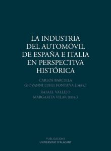 LA INDUSTRIA DEL AUTOMÓVIL DE ESPAÑA E ITALIA EN PERSPECTIVA HISTÓRICA