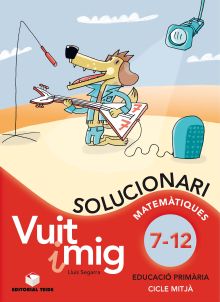 Solucionari. Vuit i mig. Col·lecció del 7 al 12