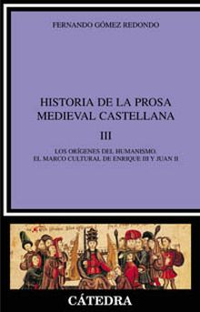 Historia de la prosa medieval castellana, III