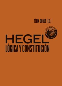 HEGEL: LOGICA Y CONSTITUCION