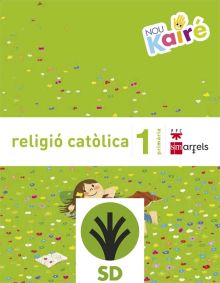 SD ALUMNO. RELIGIÓ CATÒLICA. 1 PRIMÀRIA. NOU KAIRÉ