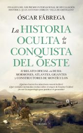 HISTORIA OCULTA DE LA CONQUISTA DEL OESTE, LA