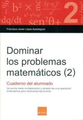 DOMINAR LOS PROBLEMAS MATEMATICOS 2. CUADERNO DEL